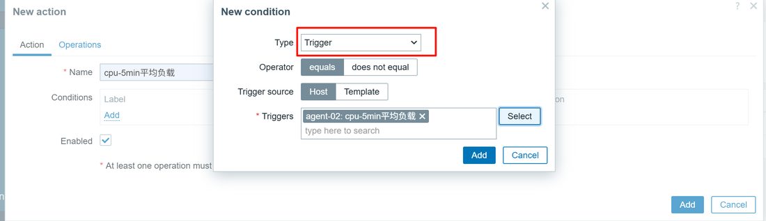 New action + New condition:Type 选 Trigger,Operator 选 equals,Triggers 选 agent-02: cpu-5min平均负载